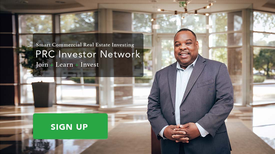 Invest with The PRC Investor Network. Commercial Real Estate Investment Opportunities for Accredited Investors