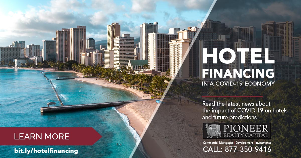 Hotel Financing in a COVID19 Economy Pioneer Realty Capital